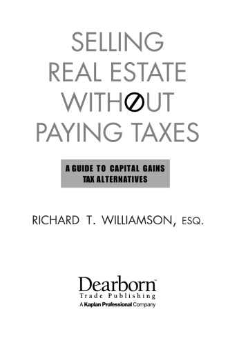 Selling Real Estate without Paying Taxes (Selling Real Estate Without Paying Taxes)