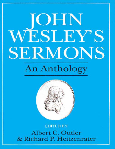 John Wesley's Sermons: An Anthology