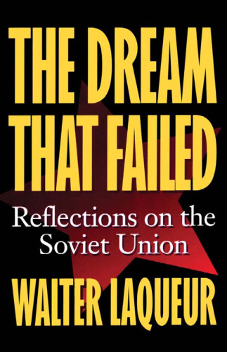 The Dream that Failed: Reflections on the Soviet Union