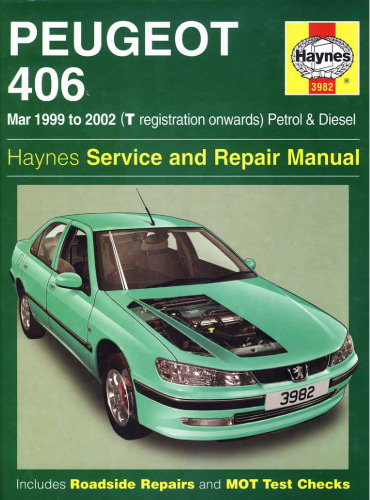 Peugeot 406 Petrol and Diesel Service and Repair Manual: March 99-2002 T Registration (Haynes Service and Repair Manuals)