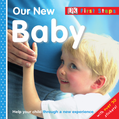 Our New Baby (First Steps)
