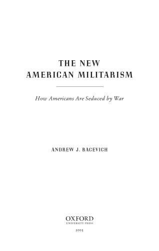 The New American Militarism: How Americans Are Seduced by War