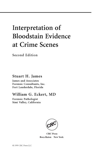 Interpretation of Bloodstain Evidence at Crime Scenes, Second Edition