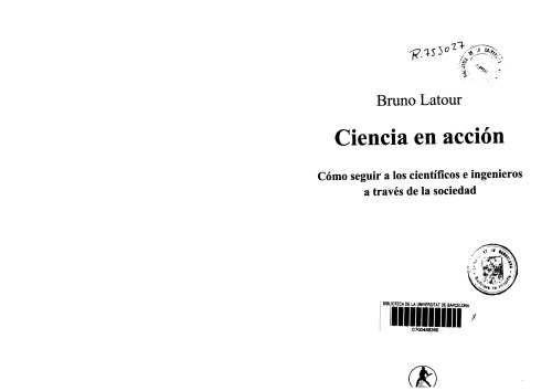 Ciencia en acción: cómo seguir a los científicos e ingenieros a través de la sociedad