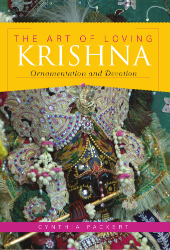 The Art of Loving Krishna: Ornamentation and Devotion