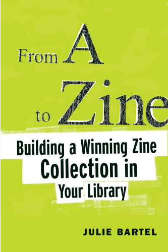 From A to Zine: Building a Winning Zine Collection in Your Library