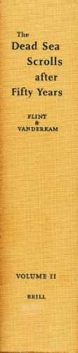 The Dead Sea Scrolls After Fifty Years: A Comprehensive Assessment
