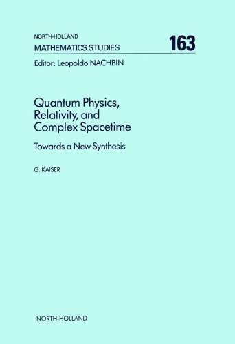 Quantum Physics, Relativity, and Complex Spacetime: Towards a New Synthesis