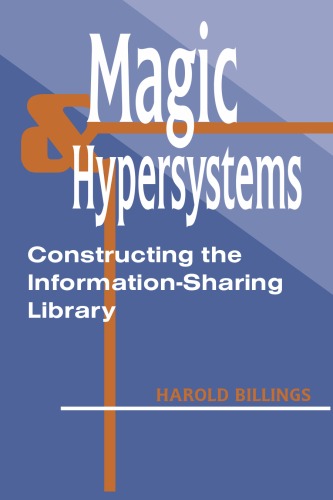 Magic & Hypersystems: Constructing the Information-Sharing Library