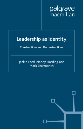 Leadership as Identity: Constructions and Deconstructions