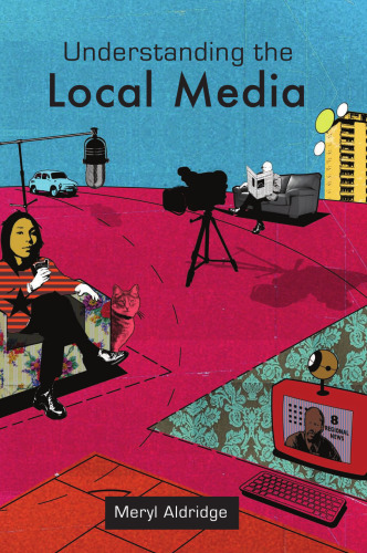 Understanding the Local Media