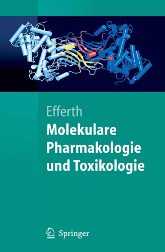 Molekulare Pharmakologie und Toxikologie: Biologische Grundlagen von Arzneimitteln und Giften