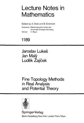 Fine Topology Methods in Real Analysis and Potential Theory