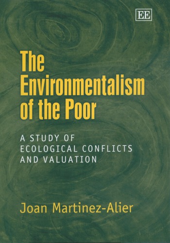 The Environmentalism of the Poor: A Study of Ecological Conflicts and Valuation