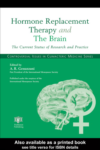 Hormone Replacement Therapy and The Brain (Controversial Issues in Climacteric Medicine Series)