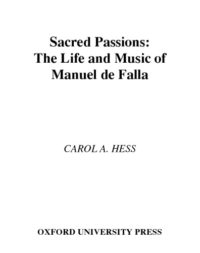 Sacred Passions: The Life and Music of  de Falla