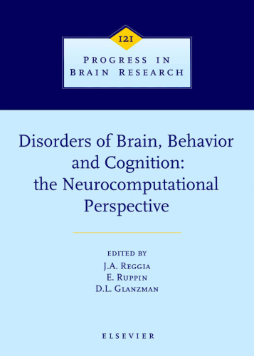 Disorders of Brain, Behavior and Cognition: The neurocomputational Perspective