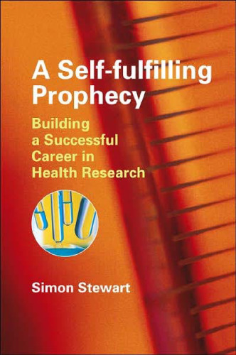 A Self-fulfilling Prophecy: Building a Successful  Career in Health Research