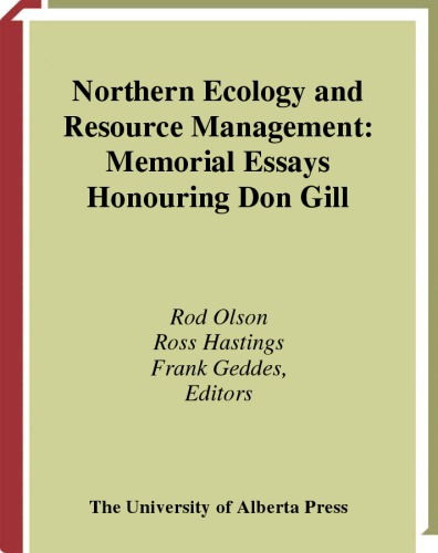 Northern Ecology and Resource Management: Memorial Essays Honouring Don Gill