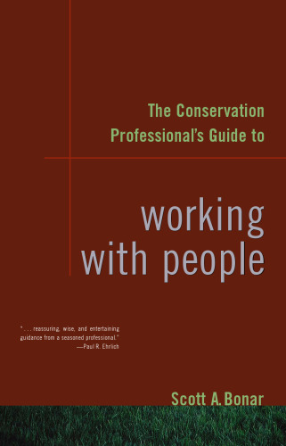 The Conservation Professional's Guide to Working with People
