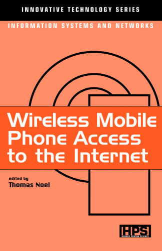 Wireless Mobile Phone Access to the Internet (Innovative Technology Series)