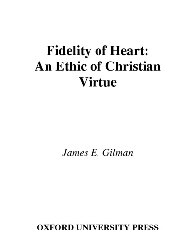 Fidelity of Heart: An Ethic of Christian Virtue