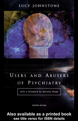 Users and Abusers of Psychiatry: A Critical Look at Psychiatric Practice