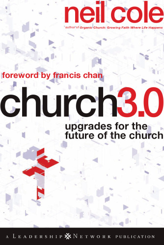 Church 3.0: Upgrades for the Future of the Church (Jossey-Bass Leadership Network Series)