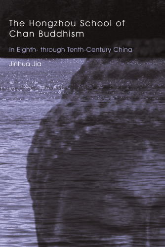 The Hongzhou School of Chan Buddhism in Eighth-through Tenth-century China