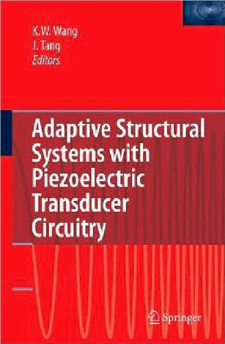 Adaptive Structural Systems with Piezoelectric Transducer Circuitry