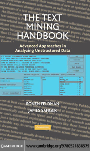 The Text Mining Handbook: Advanced Approaches in Analyzing Unstructured Data