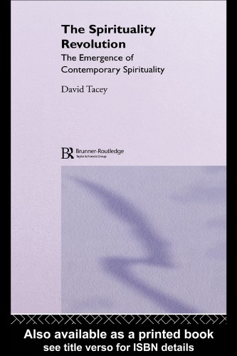 The Spirituality Revolution: The Emergence of Contemporary Spirituality