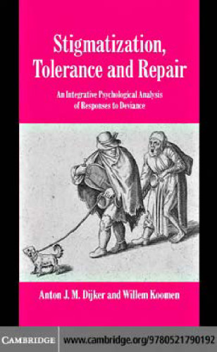 Stigmatization, Tolerance and Repair: An Integrative Psychological Analysis of Responses to Deviance (Studies in Emotion and Social Interaction)