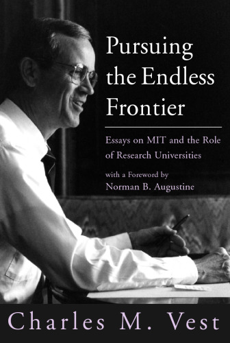 Pursuing the Endless Frontier: Essays on MIT and the Role of Research Universities
