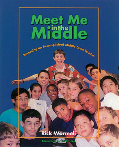 Meet Me in the Middle: Becoming an Accomplished Middle Level Teacher