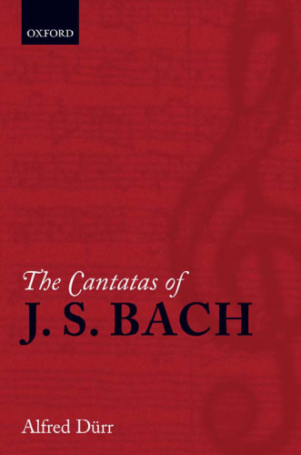 The Cantatas of J. S. Bach: With Their Librettos in German-English Parallel Text  DEUTSCH ENGLISCH, GERMAN ENGLISH