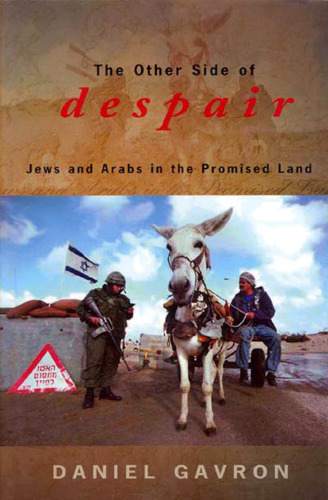 The Other Side of Despair: Jews and Arabs in the Promised Land