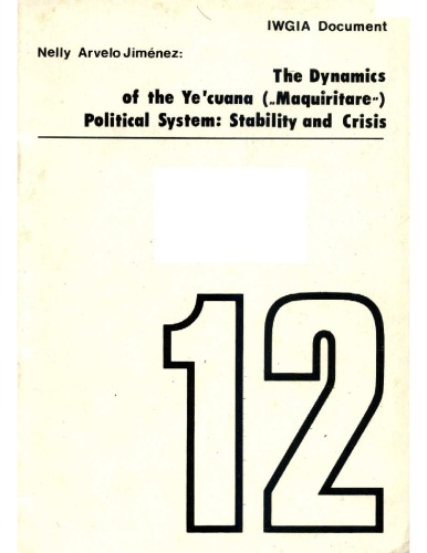 The Dynamics of the Ye'cuana (''Maquiritare'') Political System: Stability and Crisis