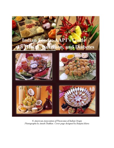 Indian Foods: AAPI's Guide To Nutrition, Health and Diabetes