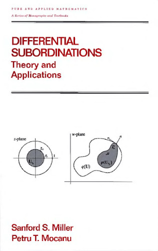 Differential Subordinations: Theory and Applications