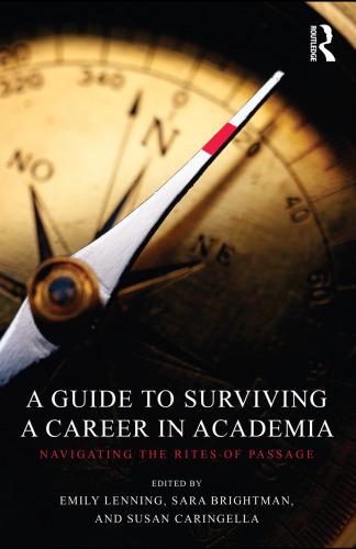 A Guide to Surviving a Career in Academia: Navigating the Rites of Passage