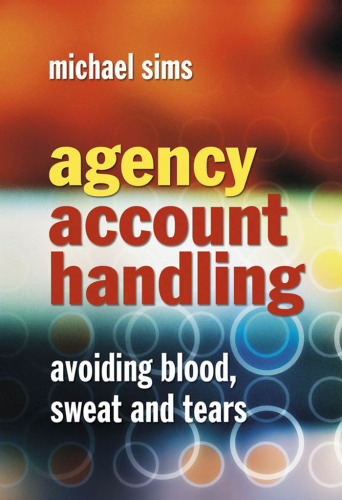 Agency Account Handling: Avoiding Blood, Sweat and Tears
