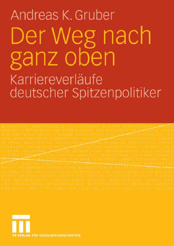 Der Weg nach ganz oben: Karriereverläufe deutscher Spitzenpolitiker