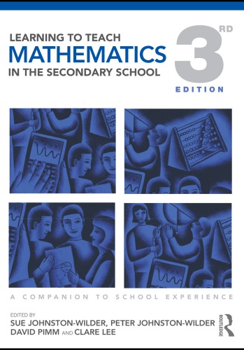Learning to Teach Mathematics in the Secondary School: A Companion to School Experience (Learning to Teach Subjects in the Secondary School Series)