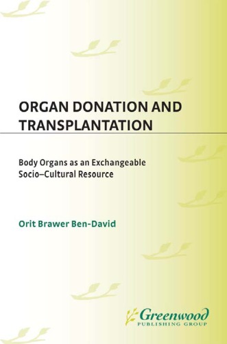 Organ Donation and Transplantation: Body Organs as an Exchangeable Socio-Cultural Resource