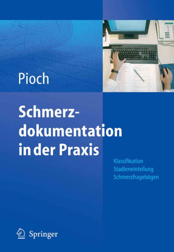 Schmerzdokumentation in der Praxis - Klassifizierung, Stadieneinteilung, Schmerzfragebögen
