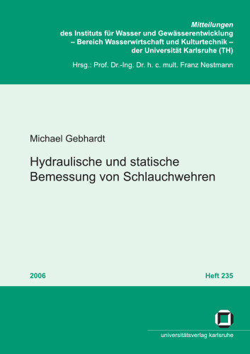 Hydraulische und statische Bemessung von Schlauchwehren  German