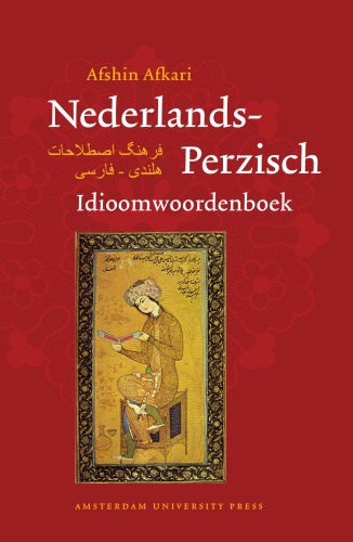 Nederlands-Perzisch Idioomwoordenboek (Dutch Edition)