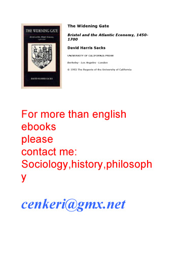 The Widening Gate: Bristol and the Atlantic Economy, 1450-1700 (New Historicism)