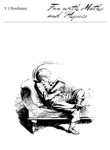 Fun with maths and physics: Brain teasers tricks illusions